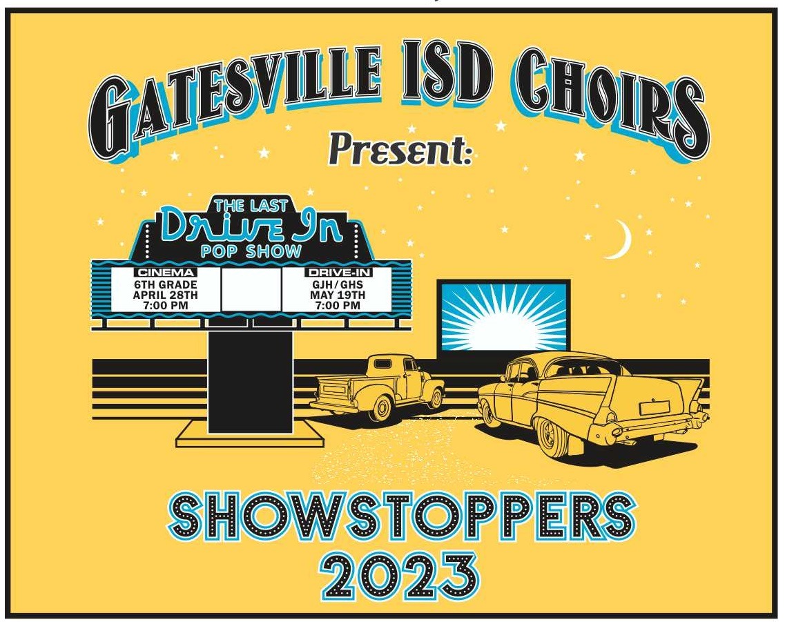 Gatesville Choir SHOWSTOPPERS Tickets, Gatesville HS Auditorium